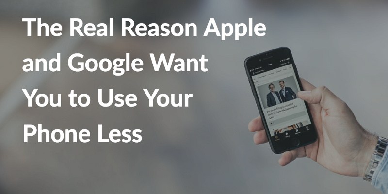苹果和谷歌让用户减少使用手机 真的是出于好心吗？