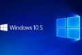 微软发布Windows 10 S系统ISO镜像：MSDN订阅户可下