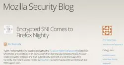 FirefoxNightly支援加密SNI，能隐匿用户的浏览历史纪录