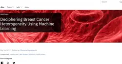 为找出适合乳癌患者的个人治疗方法，IBM用ML理解细胞之间关系