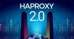 开源负载平衡器HAProxy 2.0释出，支援更完善的动态配置功能