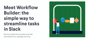 Slack推出自动化工作流程建置器Workflow Builder