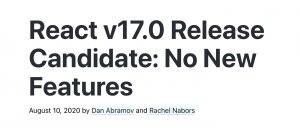睽违两年半主要版本更新，官方竟释出没有新功能的React 17！？